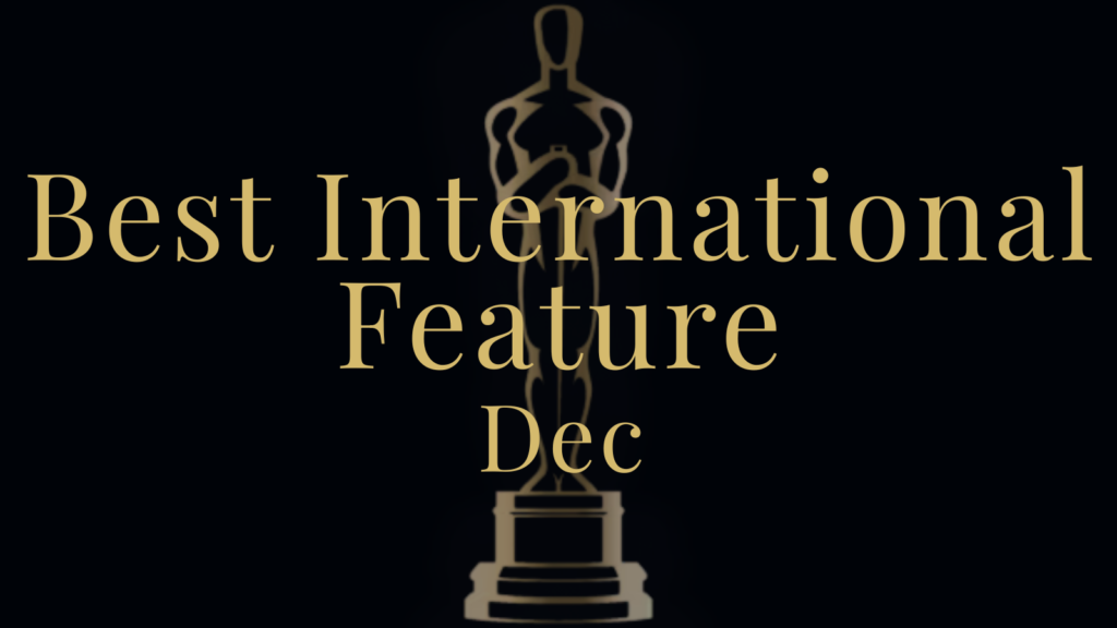 Best International Feature Film prediction graphic for Dec